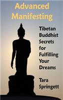 Advanced Manifesting: Tibetan Buddhist Secrets for Fulfilling Your Dreams(English)