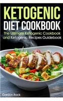 Ketogenic Diet Cookbook: The Ultimate Ketogenic Cookbook and Ketogenic Recipes Guidebook