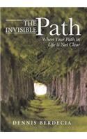The Invisible Path: When Your Path in Life is Not Clear(English)