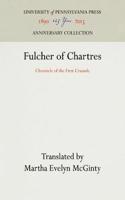 Fulcher of Chartres: Chronicle of the First Crusade