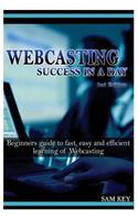 Webcasting Success in a Day