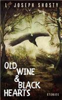 Old Wine & Black Hearts