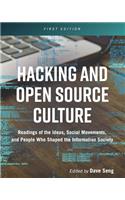 Hacking and Open Source Culture: Readings of the Ideas, Social Movements, and People Who Shaped the Information Society