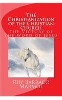 Christianization of the Christian Church