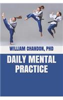 Daily Mental Practice