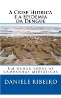 A Crise Hídrica e a Epidemia da Dengue
