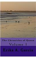The Chronicles of Queen: Volume 1