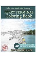 Ferry Terminal Coloring Book for Adults Relaxation Meditation Blessing: Building Coloring Book, Sketch Books, Relaxation Meditation, Adult Coloring Books