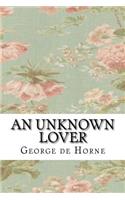 An Unknown Lover