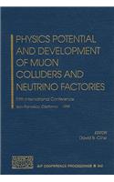 Physics Potential and Development of Muon Colliders and Neutrino Factories