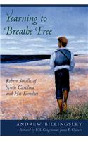Yearning to Breathe Free: Robert Smalls of South Carolina and His Families