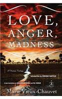 Love, Anger, Madness