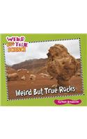 Weird But True Rocks