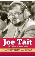 Joe Tait: It's Been a Real Ball