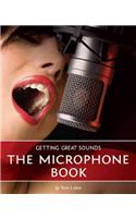 Getting Great Sounds: The Microphone Book