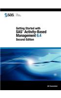 Getting Started with SAS Activity-Based Management 6.4, Second Edition