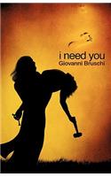 I Need You