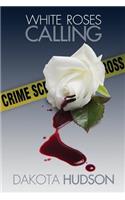 White Roses Calling