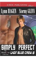 Simply Perfect [Lady Blue Crew 8] (Siren Publishing Classic Manlove)