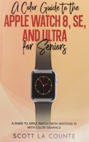 A Color Guide to the Apple Watch Series 8, SE and Ultra For Seniors