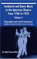 Incidental and Dance Music in the American Theatre from 1786 to 1923 (hardback) Vol. 2