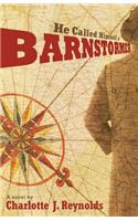 He Called Himself a Barnstormer