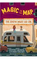 Magic on the Map #2: The Show Must Go on
