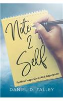 Note 2 Self: Faithful Inspiration And Aspiration