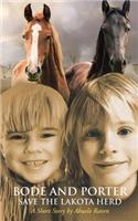Bode and Porter Save the Lakota Herd