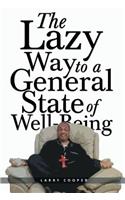 Lazy Way to a General State of Well-Being