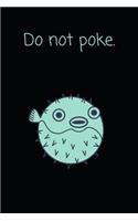 Do Not Poke.