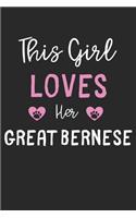 This Girl Loves Her Great Bernese: Lined Journal, 120 Pages, 6 x 9, Funny Great Bernese Gift Idea, Black Matte Finish (This Girl Loves Her Great Bernese Journal)
