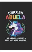 Unicorn Abuela: Cool Animated Unicorn Sayings Design For Grandmothers Notebook Composition Book Novelty Gift (6"x9") Lined Notebook to write in