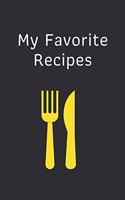 My Favorite Recipes: Blank Recipe Book Journal: Cool Design