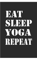 Eat Sleep Yoga Repeat