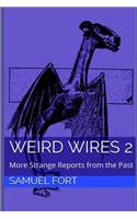 Weird Wires 2