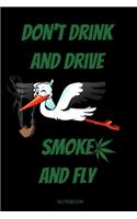 Don't Drink And Drive Smoke And Fly