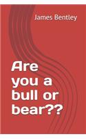 Are you a Bull or Bear