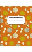 Composition Notebook: Fall Themed College Ruled 7.5 x 9.25 in 100 Pages Autumn Pumpkin Composition Book