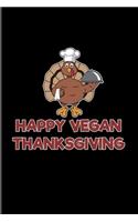 Happy Vegan Thanksgiving: Funny Quotes About Thanksgiving 2020 Planner - Weekly & Monthly Pocket Calendar - 6x9 Softcover Organizer - For Vegan & Veganism Fans