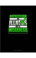 Depression An Illness Not A Weakness: Cornell Notes Notebook(592 Cornell Notes Notebook)