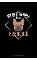 My Better Half Is A Frenchie