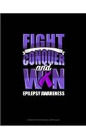 Fight Conquer And Win Epilepsy Awareness