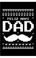 Feliz Navi Dad: Journal / Notebook / Diary Gift - 6"x9" - 120 pages - White Lined Paper - Matte Cover