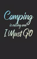 Camping Is Calling And I Must Go