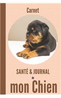 carnet santé et journal de mon chien: 110 pages - chiot rott rottweiler - rendez-vous médicaux, soins, vaccins, souvenirs, notes, anniversaires