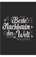 Beste Nachbarin Der Welt: Schönes Cooles Beste Nachbarin Der Welt Notizbuch - Planer - Tagebuch - DIN A5 - 120 Linierte Seiten - Lustiges Tolles Geschenk für Alle Coolen Nach