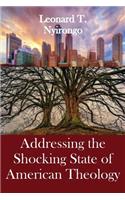 Addressing the Shocking State of American Theology