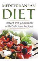 Mediterranean Diet: Instant Pot Cookbook with Delicious Recipes