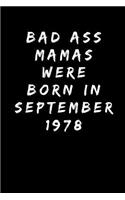 Bad Ass Mamas Were Born in September 1978